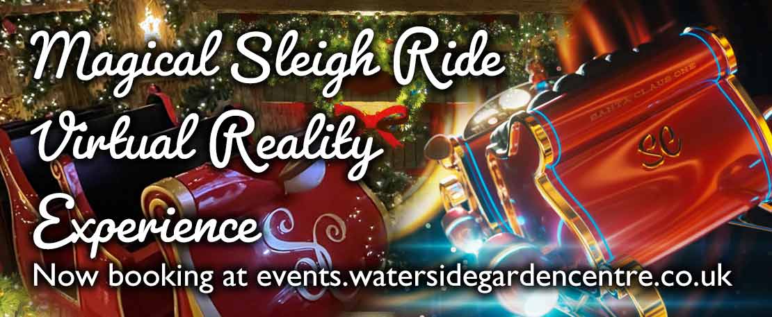 New for 2024 Magical Sleigh VR Ride at Waterside Garden Centre